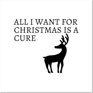 All I Want For Christmas Is A Cure Posters and Art